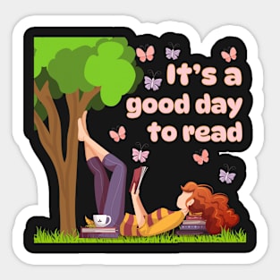 Its A Good day To Read Sticker